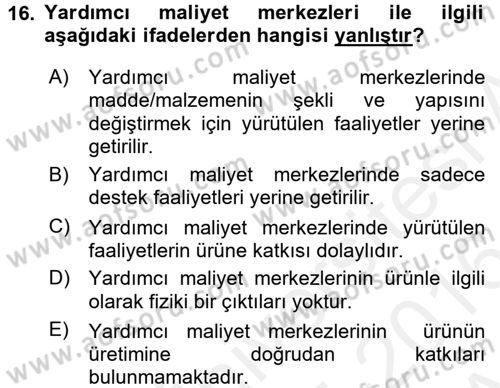 Maliyet Analizleri Dersi 2015 - 2016 Yılı (Vize) Ara Sınav Soruları 16. Soru