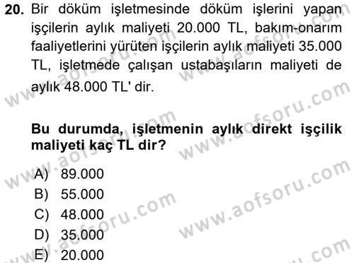 Maliyet Analizleri Dersi 2015 - 2016 Yılı (Vize) Ara Sınav Soruları 20. Soru
