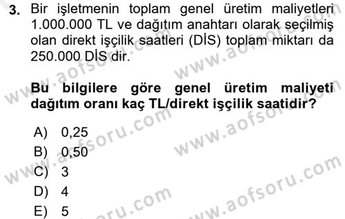 Maliyet Analizleri Dersi 2015 - 2016 Yılı (Vize) Ara Sınav Soruları 3. Soru