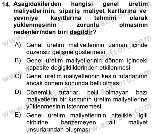 Maliyet Analizleri Dersi 2016 - 2017 Yılı 3 Ders Sınav Soruları 14. Soru