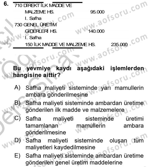 Maliyet Analizleri Dersi 2016 - 2017 Yılı 3 Ders Sınav Soruları 6. Soru