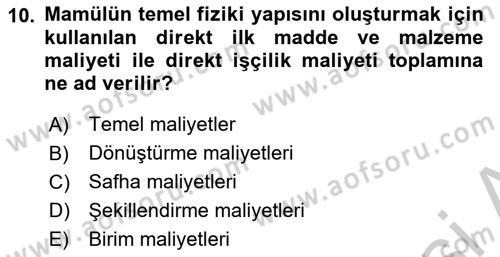Maliyet Analizleri Dersi 2016 - 2017 Yılı (Vize) Ara Sınav Soruları 10. Soru