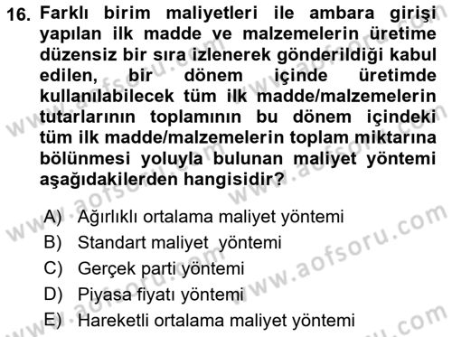 Maliyet Analizleri Dersi 2016 - 2017 Yılı (Vize) Ara Sınav Soruları 16. Soru