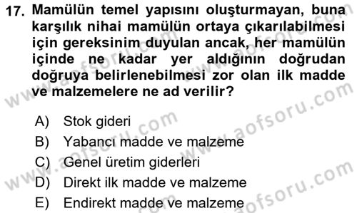 Maliyet Analizleri Dersi 2016 - 2017 Yılı (Vize) Ara Sınav Soruları 17. Soru