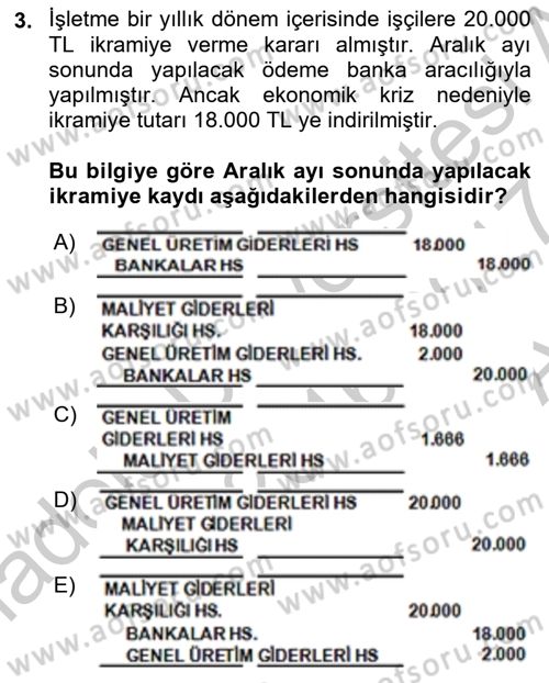 Maliyet Analizleri Dersi 2016 - 2017 Yılı (Vize) Ara Sınav Soruları 3. Soru