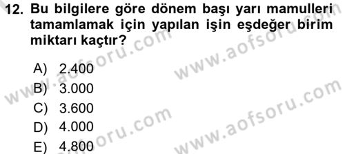 Maliyet Analizleri Dersi 2016 - 2017 Yılı (Final) Dönem Sonu Sınav Soruları 12. Soru