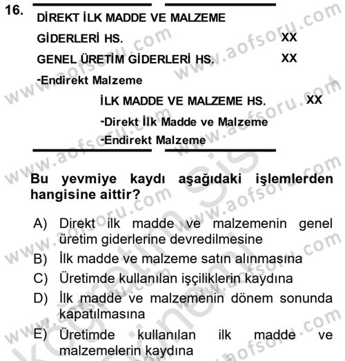 Maliyet Analizleri Dersi 2016 - 2017 Yılı (Final) Dönem Sonu Sınav Soruları 16. Soru