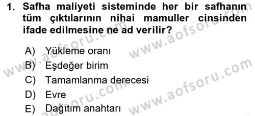 Maliyet Analizleri Dersi 2017 - 2018 Yılı 3 Ders Sınav Soruları 1. Soru