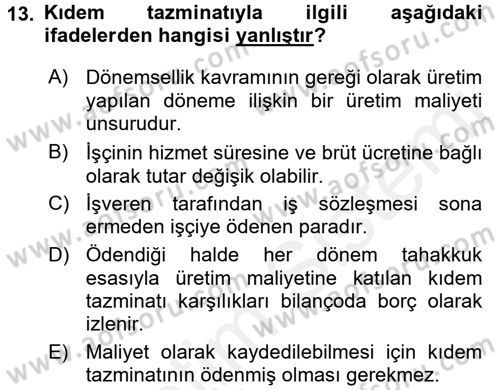 Maliyet Analizleri Dersi 2017 - 2018 Yılı 3 Ders Sınav Soruları 13. Soru