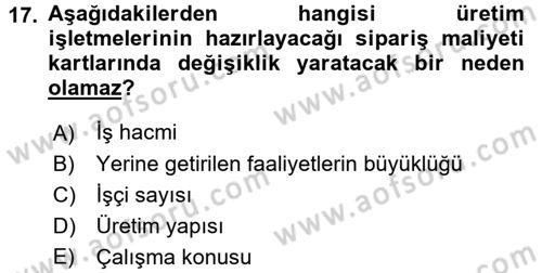 Maliyet Analizleri Dersi 2017 - 2018 Yılı 3 Ders Sınav Soruları 17. Soru