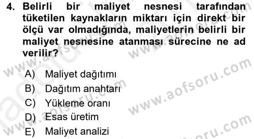 Maliyet Analizleri Dersi 2017 - 2018 Yılı 3 Ders Sınav Soruları 4. Soru