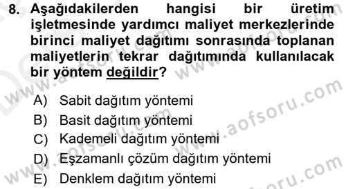 Maliyet Analizleri Dersi 2017 - 2018 Yılı 3 Ders Sınav Soruları 8. Soru