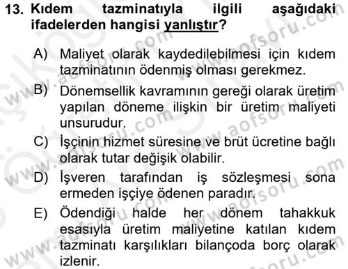 Maliyet Analizleri Dersi 2017 - 2018 Yılı (Vize) Ara Sınavı 13. Soru