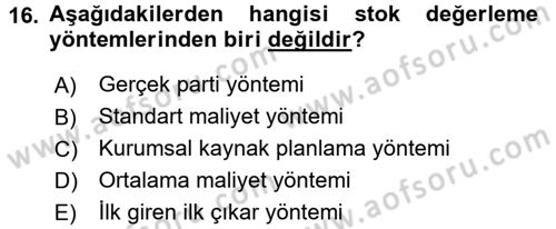 Maliyet Analizleri Dersi 2017 - 2018 Yılı (Vize) Ara Sınav Soruları 16. Soru
