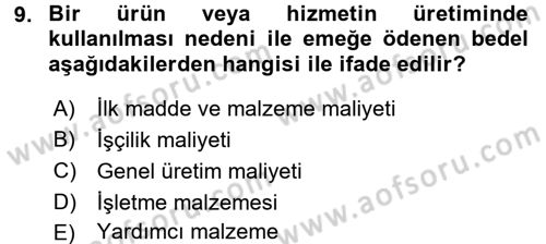 Maliyet Analizleri Dersi 2017 - 2018 Yılı (Vize) Ara Sınav Soruları 9. Soru