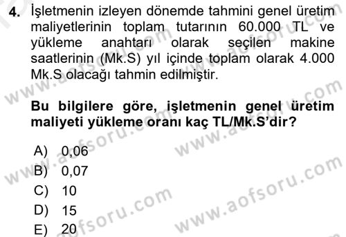 Maliyet Analizleri Dersi 2017 - 2018 Yılı (Final) Dönem Sonu Sınavı 4. Soru