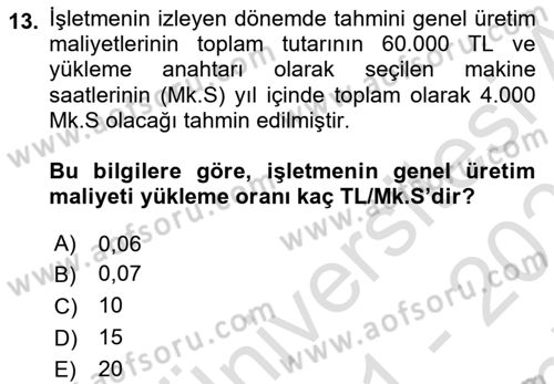 Maliyet Analizleri Dersi 2021 - 2022 Yılı (Final) Dönem Sonu Sınav Soruları 13. Soru