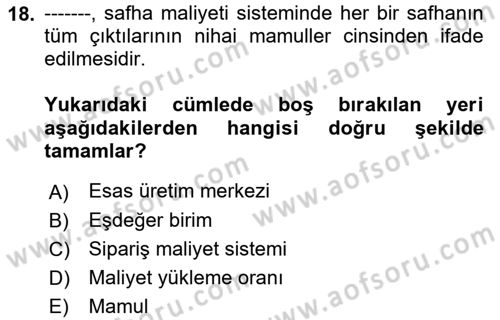 Maliyet Analizleri Dersi 2021 - 2022 Yılı (Final) Dönem Sonu Sınav Soruları 18. Soru