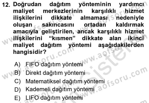 Maliyet Analizleri Dersi 2021 - 2022 Yılı Yaz Okulu Sınav Soruları 12. Soru
