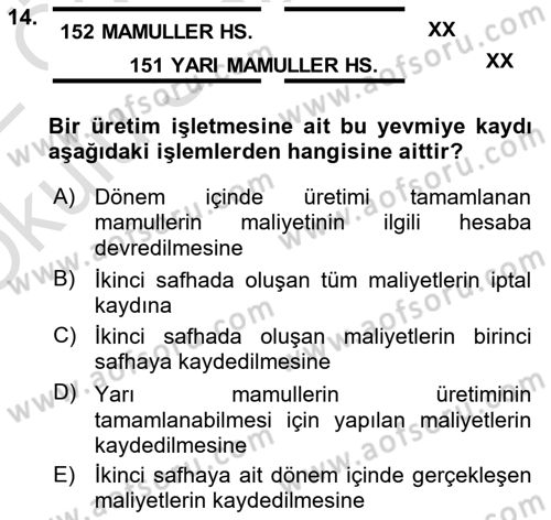 Maliyet Analizleri Dersi 2021 - 2022 Yılı Yaz Okulu Sınav Soruları 14. Soru