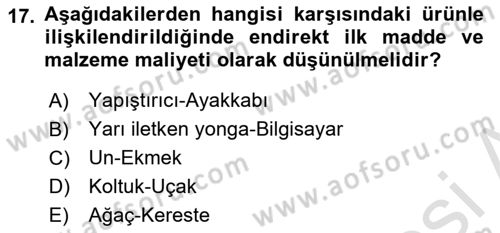 Maliyet Analizleri Dersi 2021 - 2022 Yılı Yaz Okulu Sınav Soruları 17. Soru