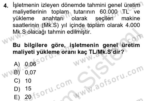 Maliyet Analizleri Dersi 2021 - 2022 Yılı Yaz Okulu Sınav Soruları 4. Soru