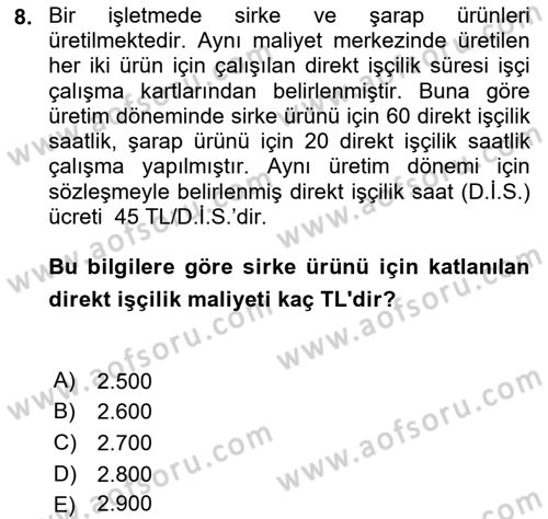 Maliyet Analizleri Dersi 2021 - 2022 Yılı Yaz Okulu Sınav Soruları 8. Soru