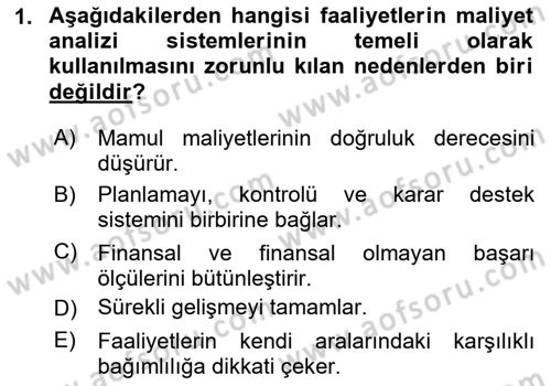 Maliyet Analizleri Dersi 2024 - 2025 Yılı (Final) Dönem Sonu Sınav Soruları 1. Soru