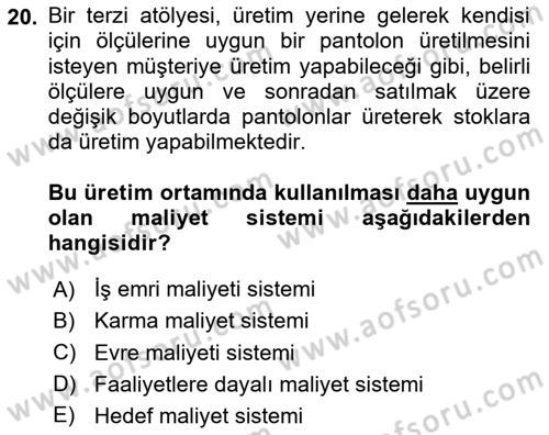 Maliyet Analizleri Dersi 2024 - 2025 Yılı (Final) Dönem Sonu Sınav Soruları 20. Soru