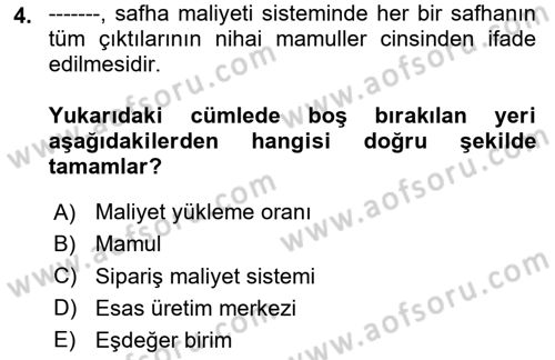 Maliyet Analizleri Dersi 2024 - 2025 Yılı (Final) Dönem Sonu Sınav Soruları 4. Soru