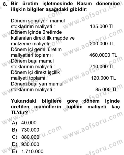 Maliyet Analizleri Dersi 2024 - 2025 Yılı (Final) Dönem Sonu Sınav Soruları 8. Soru
