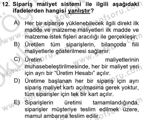 Maliyet Analizleri Dersi 2024 - 2025 Yılı Yaz Okulu Sınav Soruları 12. Soru