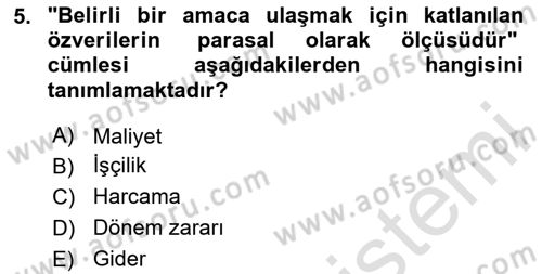 Maliyet Analizleri Dersi 2024 - 2025 Yılı Yaz Okulu Sınav Soruları 5. Soru