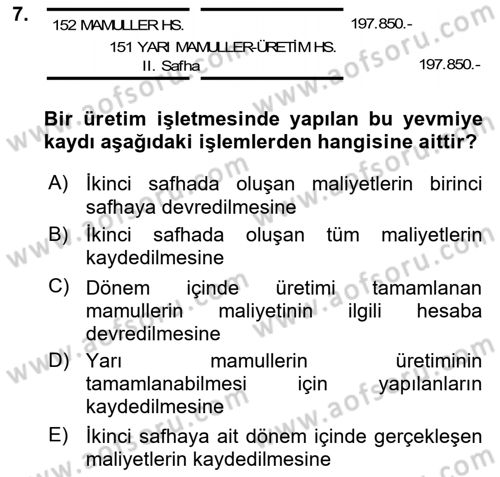 Maliyet Analizleri Dersi 2024 - 2025 Yılı Yaz Okulu Sınav Soruları 7. Soru