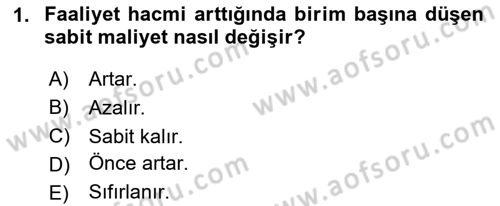 Maliyet Analizleri Dersi 2025 - 2026 Yılı (Vize) Ara Sınav Soruları 1. Soru
