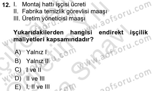 Maliyet Analizleri Dersi 2025 - 2026 Yılı (Vize) Ara Sınav Soruları 12. Soru