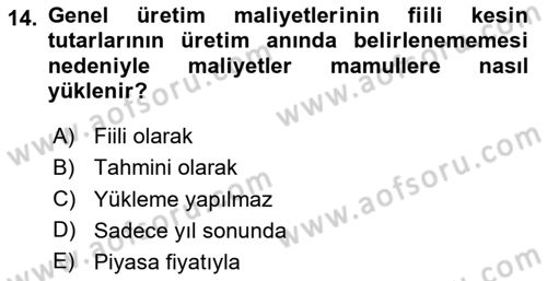 Maliyet Analizleri Dersi 2025 - 2026 Yılı (Vize) Ara Sınav Soruları 14. Soru
