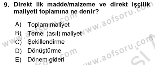 Maliyet Analizleri Dersi 2025 - 2026 Yılı (Vize) Ara Sınav Soruları 9. Soru