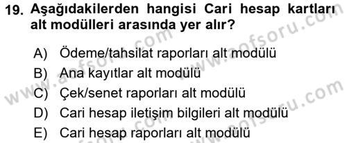 Muhasebe Yazılımları Dersi 2017 - 2018 Yılı 3 Ders Sınavı 19. Soru