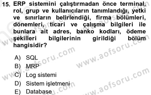 Muhasebe Yazılımları Dersi 2017 - 2018 Yılı (Vize) Ara Sınavı 15. Soru