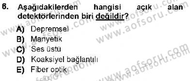 Güvenlik Sistemleri Dersi 2012 - 2013 Yılı (Final) Dönem Sonu Sınav Soruları 6. Soru