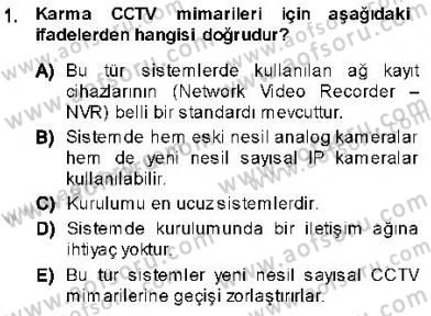Güvenlik Sistemleri Dersi 2013 - 2014 Yılı (Final) Dönem Sonu Sınav Soruları 1. Soru