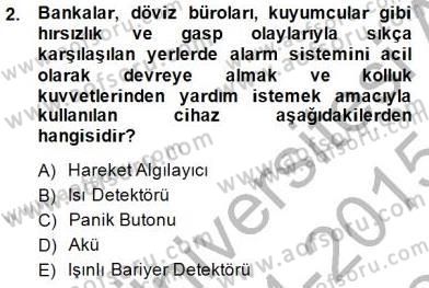 Güvenlik Sistemleri Dersi 2014 - 2015 Yılı (Final) Dönem Sonu Sınav Soruları 2. Soru