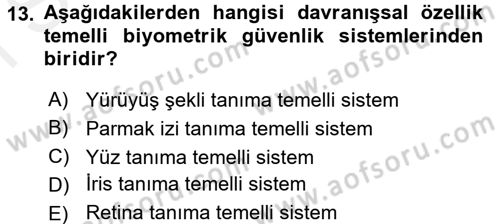 Güvenlik Sistemleri Dersi 2017 - 2018 Yılı (Final) Dönem Sonu Sınav Soruları 13. Soru