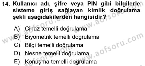 Güvenlik Sistemleri Dersi 2017 - 2018 Yılı (Final) Dönem Sonu Sınav Soruları 14. Soru