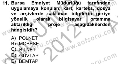 Özel Güvenlik Hizmetlerinde Güvenlik Önlemleri Dersi 2012 - 2013 Yılı (Vize) Ara Sınav Soruları 11. Soru