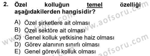 Özel Güvenlik Hizmetlerinde Güvenlik Önlemleri Dersi 2012 - 2013 Yılı (Vize) Ara Sınav Soruları 2. Soru