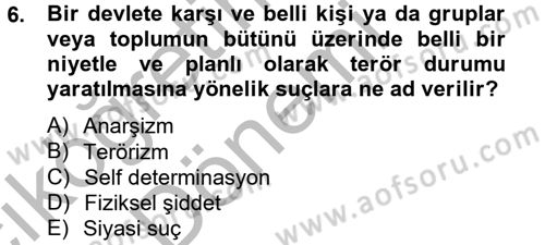 Özel Güvenlik Hizmetlerinde Güvenlik Önlemleri Dersi 2012 - 2013 Yılı (Vize) Ara Sınav Soruları 6. Soru
