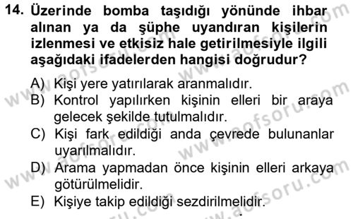 Özel Güvenlik Hizmetlerinde Güvenlik Önlemleri Dersi 2012 - 2013 Yılı (Final) Dönem Sonu Sınav Soruları 14. Soru