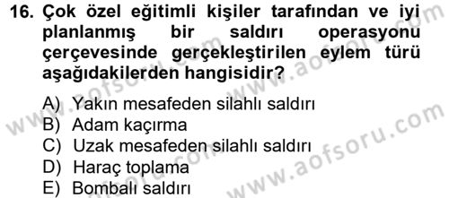 Özel Güvenlik Hizmetlerinde Güvenlik Önlemleri Dersi 2012 - 2013 Yılı (Final) Dönem Sonu Sınav Soruları 16. Soru